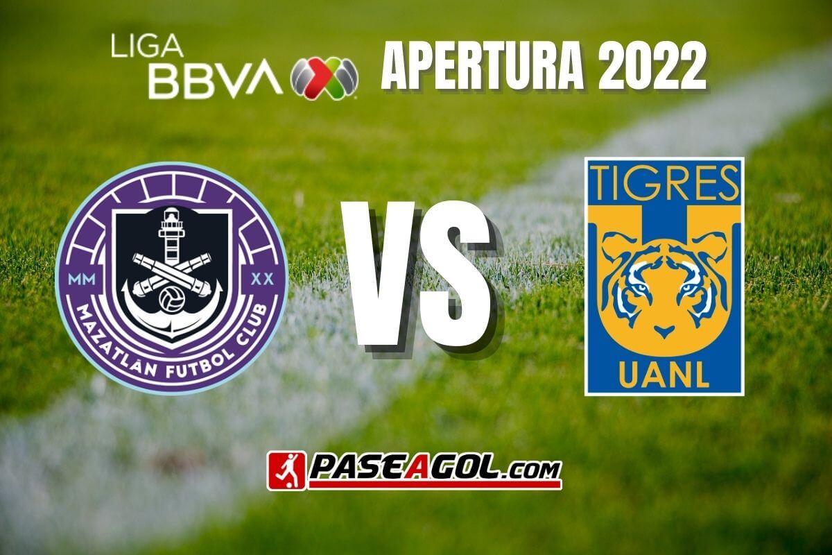 Mazatlán vs Tigres EN VIVO Apertura 2022