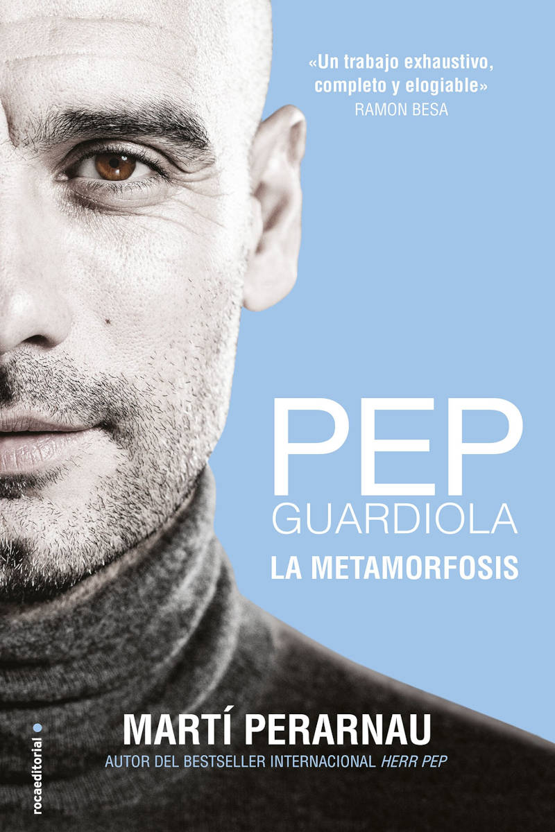 Pep Guardiola. La metamorfosis