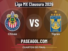 Chivas vs Tigres: dónde ver, horario y claves de la Liguilla Clausura 2026 Chivas vs Tigres - Cuartos de final - Liga MX Clausura 2026