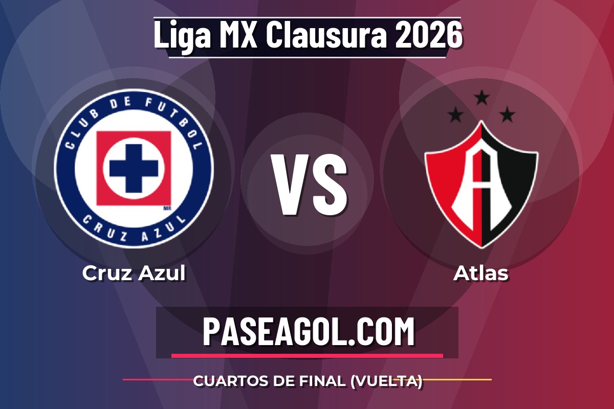 Cruz Azul vs Atlas Cruz Azul vs Atlas - Cuartos de Final (Vuelta) - Liga MX Clausura 2026