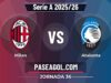 Milan vs Atalanta: horario, dónde ver y previa de la Jornada 36 de la Serie A 2025/26 Milan vs Atalanta - Jornada 36 - Serie A 2025/26