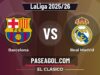 Barcelona vs Real Madrid: horario, canal y previa de El Clásico de LaLiga 2025/26 Barcelona vs Real Madrid - El Clásico - LaLiga 2025/26