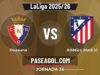 Osasuna vs Atlético Madrid: previa y horario de la Jornada 36 de LaLiga 2025/26 Osasuna vs Atlético Madrid - Jornada 36 - LaLiga 2025/26