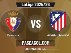 Osasuna vs Atlético Madrid: previa y horario de la Jornada 36 de LaLiga 2025/26 Osasuna vs Atlético Madrid - Jornada 36 - LaLiga 2025/26