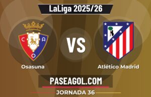 Osasuna vs Atlético Madrid: previa y horario de la Jornada 36 de LaLiga 2025/26 Osasuna vs Atlético Madrid - Jornada 36 - LaLiga 2025/26