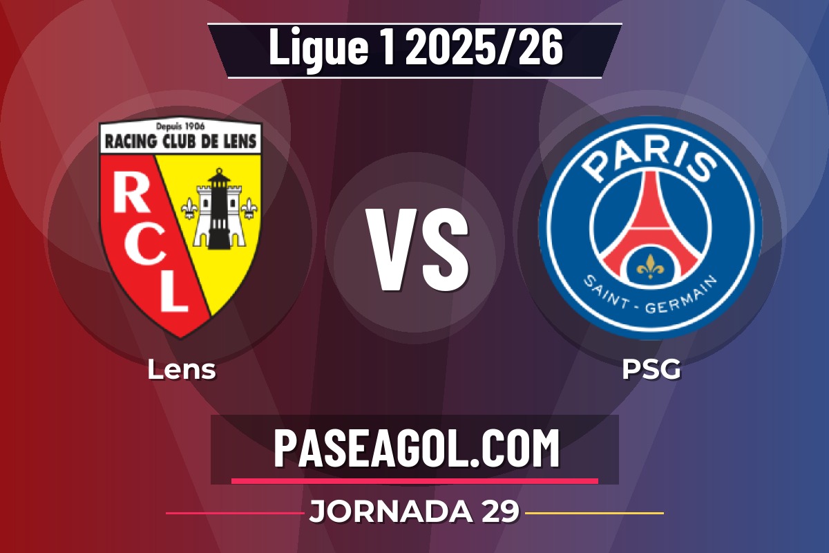 Lens vs PSG Lens vs PSG - Jornada 29 - Ligue 1 2025/26
