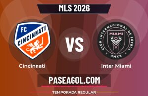 Cincinnati vs Inter Miami: dónde ver, horario y claves de la MLS 2026 Cincinnati vs Inter Miami - Temporada regular - MLS 2026