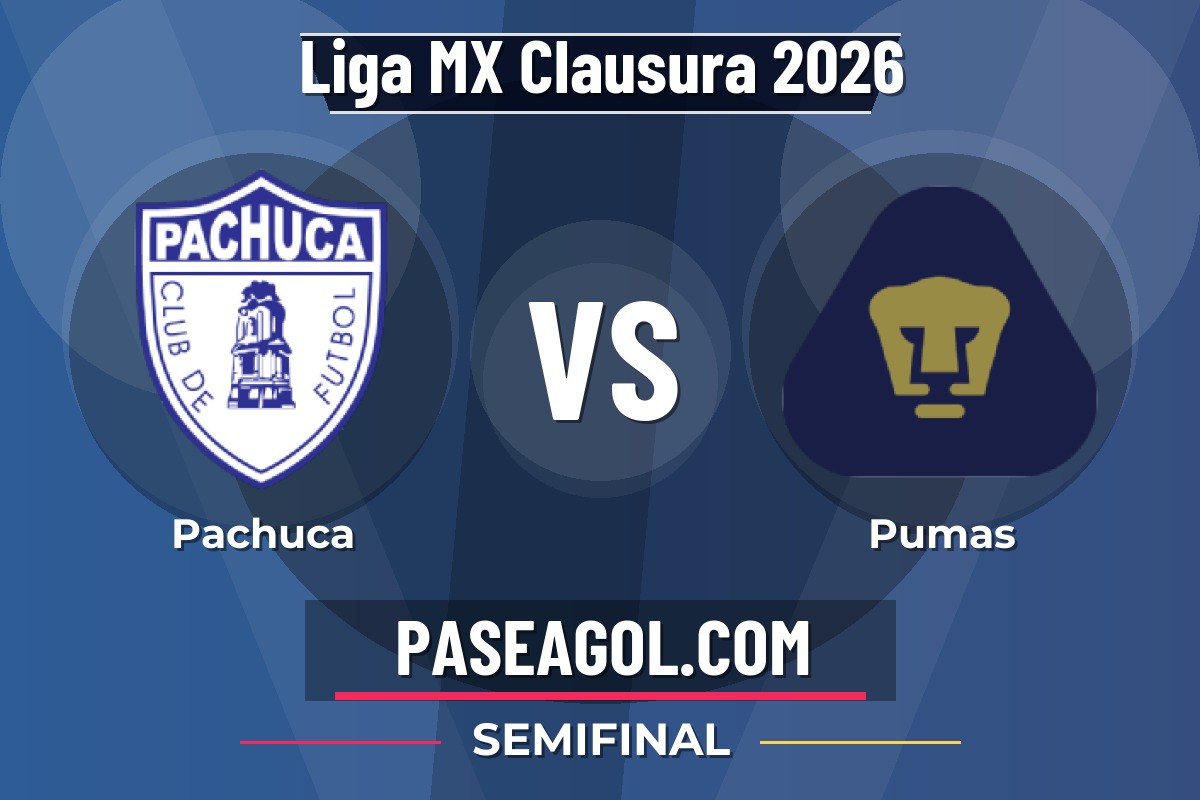 Pachuca vs Pumas Pachuca vs Pumas - Semifinal - Liga MX Clausura 2026