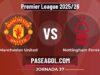 Manchester United vs Nottingham Forest: qué esperar del partido y horario de la Jornada 37 de la Premier League 2025/26 Manchester United vs Nottingham Forest - Jornada 37 - Premier League 2025/26