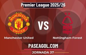 Manchester United vs Nottingham Forest: qué esperar del partido y horario de la Jornada 37 de la Premier League 2025/26 Manchester United vs Nottingham Forest - Jornada 37 - Premier League 2025/26