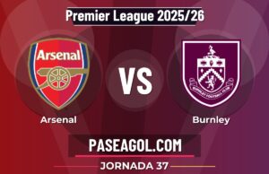 Arsenal vs Burnley: horario, contexto y claves de la Jornada 37 de la Premier League 2025/26 Arsenal vs Burnley - Jornada 37 - Premier League 2025/26