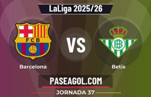 Barcelona vs Betis: horario, transmisión y claves de la Jornada 37 de LaLiga 2025/26 Barcelona vs Betis - Jornada 37 - LaLiga 2025/26