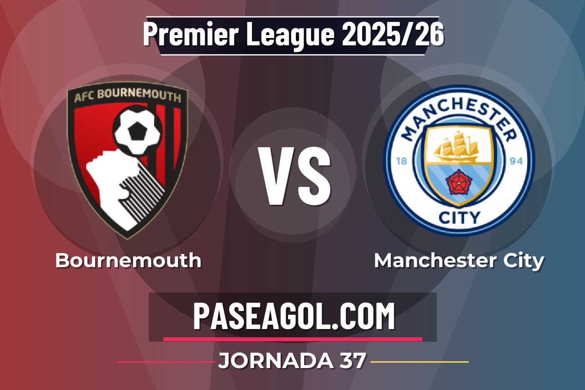 Bournemouth vs Manchester City Bournemouth vs Manchester City - Jornada 37 - Premier League 2025/26