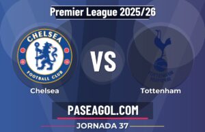 Chelsea vs Tottenham: previa y horario de la Jornada 37 de la Premier League 2025/26 Chelsea vs Tottenham - Jornada 37 - Premier League 2025/26