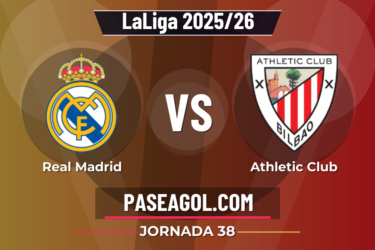 Real Madrid vs Athletic Club Real Madrid vs Athletic Club - Jornada 38 - LaLiga 2025/26