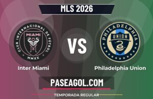 Inter Miami vs Philadelphia Union: dónde ver, horario y claves de la MLS 2026 Inter Miami vs Philadelphia Union - Temporada regular - MLS 2026