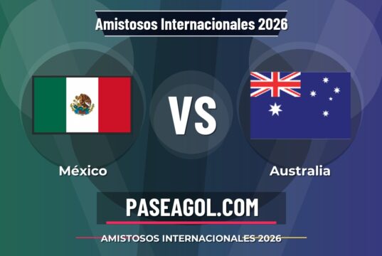 México vs Australia: dónde ver, horario y claves de Amistosos Internacionales 2026 México vs Australia - Amistosos Internacionales 2026 - Amistosos Internacionales 2026