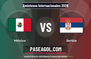 México vs Serbia: dónde ver, horario y claves de Amistosos Internacionales 2026 México vs Serbia - Amistosos Internacionales 2026 - Amistosos Internacionales 2026