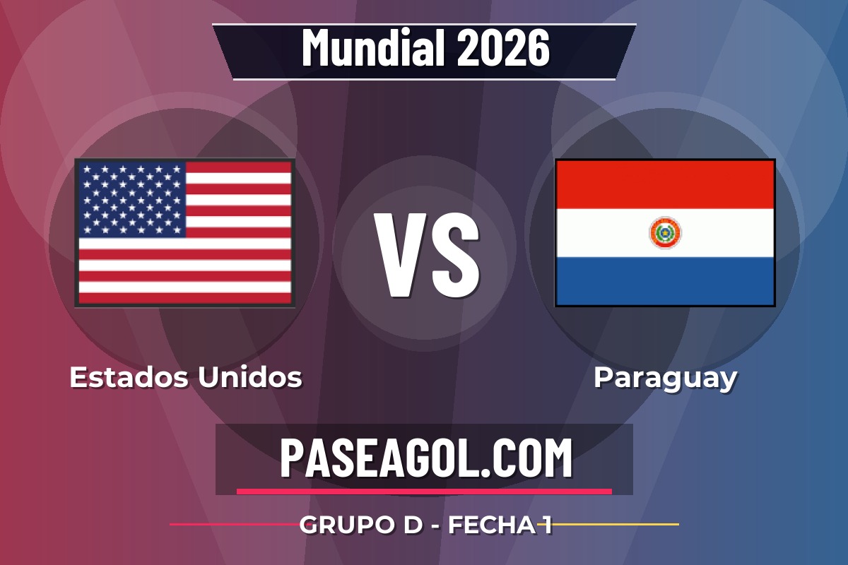 Estados Unidos vs Paraguay Estados Unidos vs Paraguay - Grupo D - Fecha 1 - Mundial 2026
