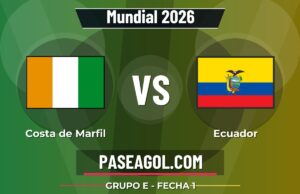 Costa de Marfil vs Ecuador en vivo Mundial 2026, donde ver Costa de Marfil vs Ecuador - Grupo E - Fecha 1 - Mundial 2026