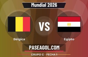 Bélgica vs Egipto en vivo Mundial 2026, donde ver Bélgica vs Egipto - Grupo G - Fecha 1 - Mundial 2026