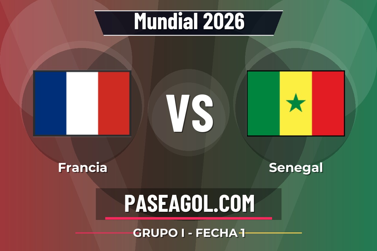Francia vs Senegal Francia vs Senegal - Grupo I - Fecha 1 - Mundial 2026
