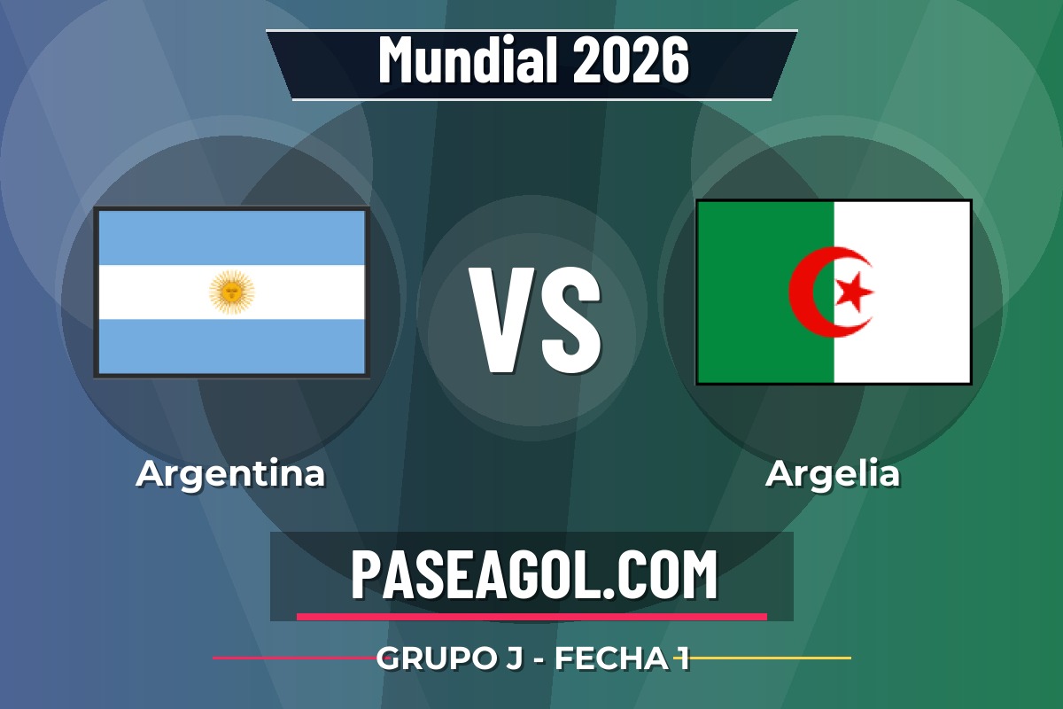 Argentina vs Argelia Argentina vs Argelia - Grupo J - Fecha 1 - Mundial 2026