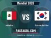 México vs Corea del Sur en vivo Mundial 2026, donde ver México vs Corea del Sur - Grupo A - Fecha 2 - Mundial 2026