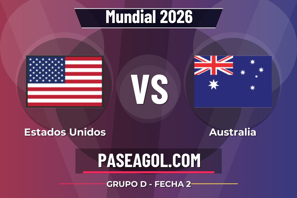 Estados Unidos vs Australia Estados Unidos vs Australia - Grupo D - Fecha 2 - Mundial 2026