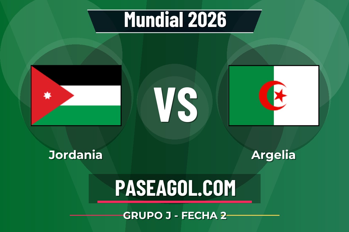 Jordania vs Argelia Jordania vs Argelia - Grupo J - Fecha 2 - Mundial 2026