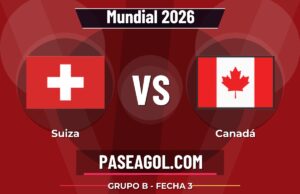 Suiza vs Canadá en vivo Mundial 2026, donde ver Suiza vs Canadá - Grupo B - Fecha 3 - Mundial 2026