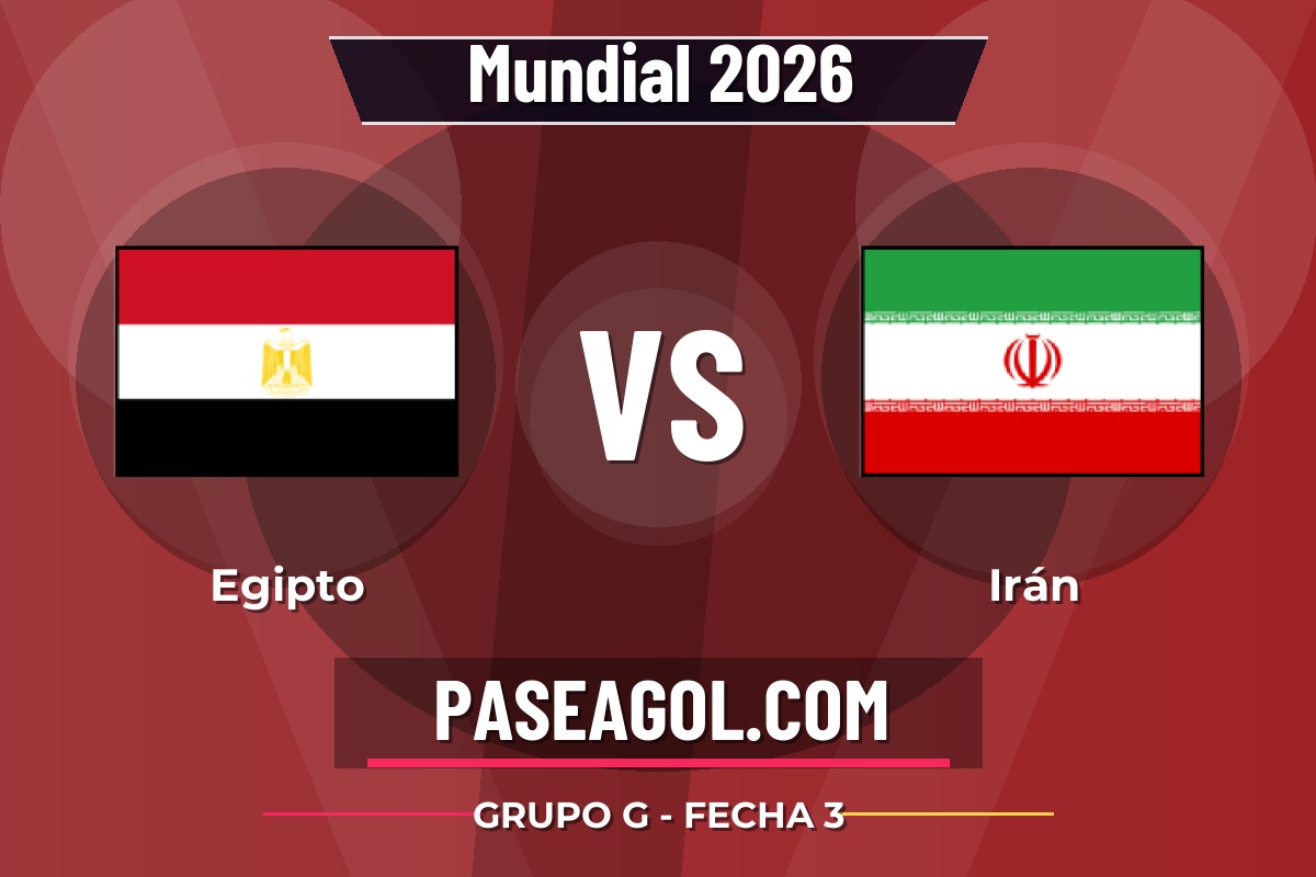 Egipto vs Irán Egipto vs Irán - Grupo G - Fecha 3 - Mundial 2026