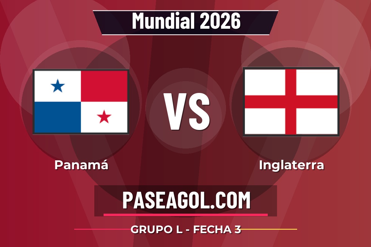 Panamá vs Inglaterra Panamá vs Inglaterra - Grupo L - Fecha 3 - Mundial 2026