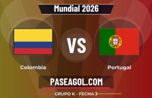 Colombia vs Portugal en vivo Mundial 2026, donde ver Colombia vs Portugal - Grupo K - Fecha 3 - Mundial 2026