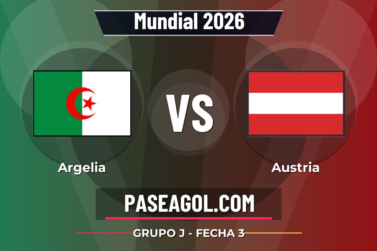 Argelia vs Austria Argelia vs Austria - Grupo J - Fecha 3 - Mundial 2026