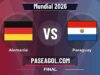 Alemania vs Paraguay en vivo Mundial 2026, donde ver Alemania vs Paraguay - Final - Mundial 2026