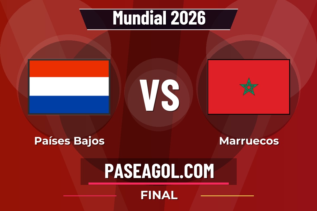 Países Bajos vs Marruecos Países Bajos vs Marruecos - Final - Mundial 2026