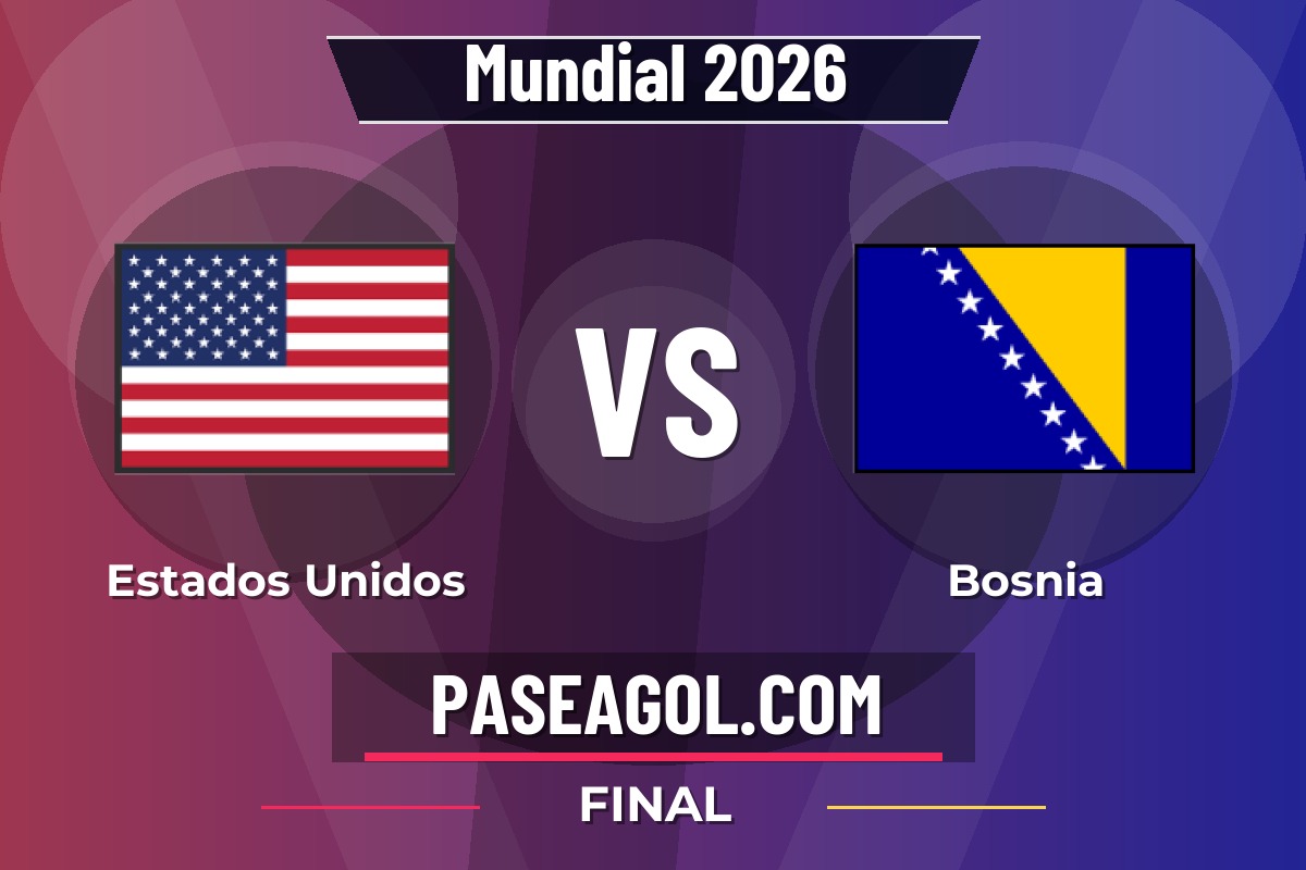 Estados Unidos vs Bosnia Estados Unidos vs Bosnia - Final - Mundial 2026