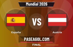 España vs Austria en vivo Mundial 2026, donde ver España vs Austria - Final - Mundial 2026