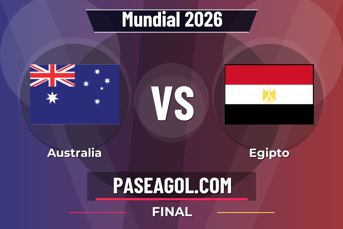 Australia vs Egipto Australia vs Egipto - Final - Mundial 2026