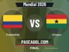 Colombia vs Ghana en vivo Mundial 2026, donde ver Colombia vs Ghana - Final - Mundial 2026