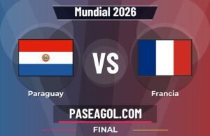 Paraguay vs Francia en vivo Mundial 2026, donde ver Paraguay vs Francia - Final - Mundial 2026