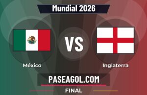 México vs Inglaterra en vivo Mundial 2026, donde ver México vs Inglaterra - Final - Mundial 2026