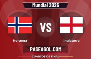 Noruega vs Inglaterra en vivo Mundial 2026, donde ver Noruega vs Inglaterra - Cuartos de final - Mundial 2026