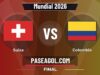 Suiza vs Colombia en vivo Mundial 2026, donde ver Suiza vs Colombia - Final - Mundial 2026