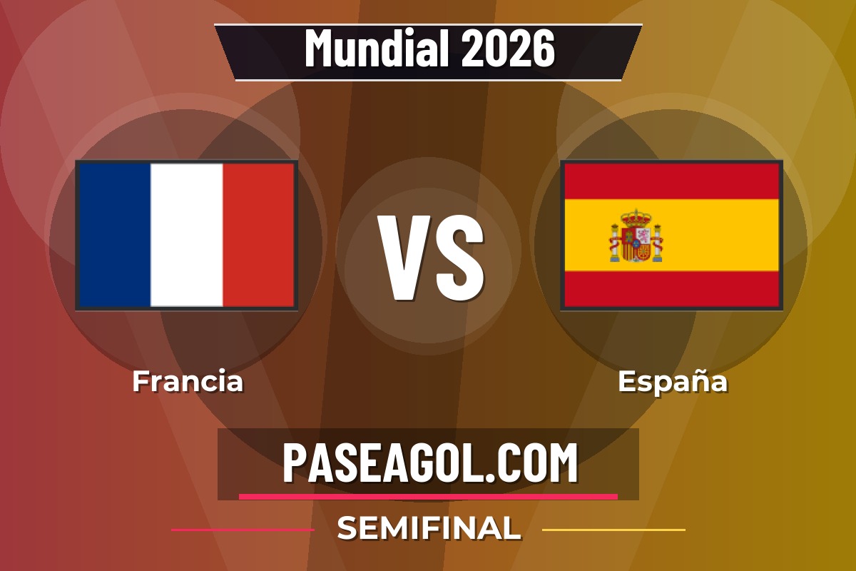 Francia vs España Francia vs España - Semifinal - Mundial 2026