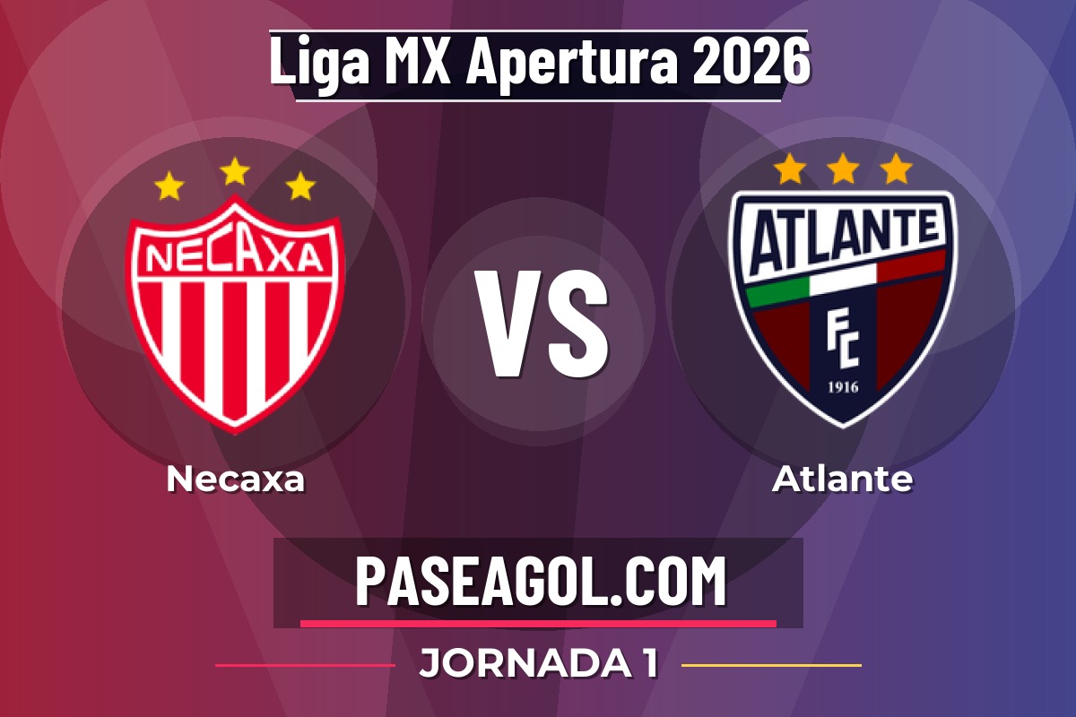 Necaxa vs Atlante Necaxa vs Atlante - Jornada 1 - Liga MX Apertura 2026