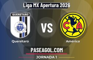 Querétaro vs América en vivo Liga MX Apertura 2026, donde ver Querétaro vs América - Jornada 1 - Liga MX Apertura 2026