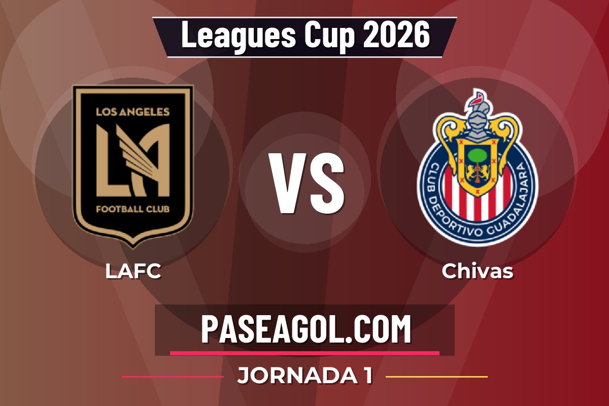 LAFC vs Chivas LAFC vs Chivas - Jornada 1 - Leagues Cup 2026