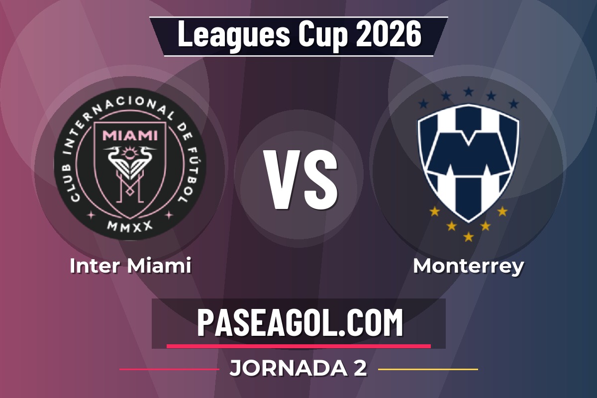 Inter Miami vs Monterrey Inter Miami vs Monterrey - Jornada 2 - Leagues Cup 2026